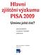 Hlavní zjištění výzkumu PISA 2009 Umíme ještě číst?