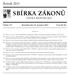 SBÍRKA ZÁKONŮ. Ročník 2013 ČESKÁ REPUBLIKA. Částka 177 Rozeslána dne 31. prosince 2013 Cena Kč 65, O B S A H :