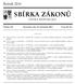 SBÍRKA ZÁKONŮ. Ročník 2014 ČESKÁ REPUBLIKA. Částka 107 Rozeslána dne 19. listopadu 2014 Cena Kč 83, O B S A H :