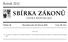 SBÍRKA ZÁKONŮ. Ročník 2012 ČESKÁ REPUBLIKA. Částka 36 Rozeslána dne 26. března 2012 Cena Kč 154, O B S A H :