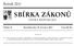 SBÍRKA ZÁKONŮ. Ročník 2011 ČESKÁ REPUBLIKA. Částka 75 Rozeslána dne 19. července 2011 Cena Kč 69, O B S A H :