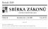 SBÍRKA ZÁKONŮ. Ročník 2009 ČESKÁ REPUBLIKA. Částka 89 Rozeslána dne 4. září 2009 Cena Kč 56, O B S A H :