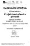 EVALUAČNÍ ZPRÁVA. Projektové učení v přírodě