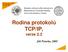 TCP/IP, verze 2.2. Jií Peterka, 2005 TCP/IP. Katedra softwarového inženýrství, Matematicko-fyzikální fakulta, Univerzita Karlova, Praha
