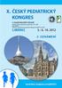 pořádá Česká pediatrická společnost ČLS JEP pod záštitou Odborné společnosti praktických dětských lékařů ČLS JEP