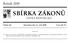 SBÍRKA ZÁKONŮ. Ročník 2009 ČESKÁ REPUBLIKA. Částka 95 Rozeslána dne 11. září 2009 Cena Kč 75, O B S A H :