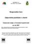 Responsible Care. Odpovědné podnikání v chemii. Vykazování údajů o činnostech společnosti za rok 2007. COLORLAK, a.s. Staré Město, Česká republika