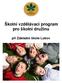 Školní vzdělávací program pro školní družinu. při Základní škole Lukov