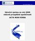 ACTA NON VERBA, o.p.s. Výroční zpráva za rok 2009 obecně prospěšné společnosti ACTA NON VERBA