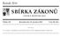 SBÍRKA ZÁKONŮ. Ročník 2014 ČESKÁ REPUBLIKA. Částka 125 Rozeslána dne 18. prosince 2014 Cena Kč 122, O B S A H :