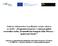 zadávané ve zjednodušeném podlimitním řízení podle ustanovení 38 zákona č. 137/2006 Sb., o veřejných zakázkách, ve znění pozdějších předpisů