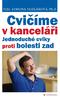 Cvičíme. v kanceláři Jednoduché cviky proti bolesti zad