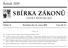 SBÍRKA ZÁKONŮ. Ročník 2009 ČESKÁ REPUBLIKA. Částka 75 Rozeslána dne 11. srpna 2009 Cena Kč 31, O B S A H :