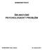 SEMINÁRNÍ PRÁCE ŠIKANOVÁNÍ PSYCHOLOGICKÝ PROBLÉM