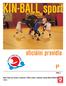 KIN-BALL sport. oficiální pravidla VERZE 3. Vydává Český svaz kin-ballu ve spolupráci s ČASPV, překlad z anglického originálu Martina Mlýnková 110314