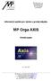 Informační systém pro výrobu a prodej nábytku. MP Orga AXIS. Úvodní popis. Brno, leden 2003