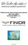 Přehled činností, jejichž propagaci jsme realizovali díky věcné podpoře společnosti FINIDR, s.r.o., v roce 2011