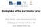 Biologická léčba karcinomu prsu. Prof. MUDr. Jitka Abrahámová, DrSc. Onkologická klinika 1.LF UK a TN KOC (NNB+VFN+TN)