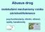 Abusus drog. molekulární mechanismy vzniku závislosti/tolerance. psychostimulanty, nikotin, ethanol, opiáty, kanabinoidy