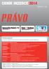 121 50 Praha 2, Slezská 2127/13, tel.: 221 001 481, 221 001 422, fax: 221 001 424, e-mail: inzerce_pha@pravo.cz