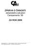 ZPRÁVA O ČINNOSTI občanského sdružení Campamento 99 ZA ROK 2009