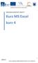 Zdokonalování gramotnosti v oblasti ICT. Kurz MS Excel kurz 4. Inovace a modernizace studijních oborů FSpS (IMPACT) CZ.1.07/2.2.00/28.