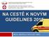 NA CESTĚ K NOVÝM GUIDELINES 2015