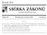 SBÍRKA ZÁKONŮ. Ročník 2011 ČESKÁ REPUBLIKA. Částka 126 Rozeslána dne 2. prosince 2011 Cena Kč 44, O B S A H :