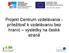 Projekt Centrum vzdelávania - príležitosť k vzdelávaniu bez hraníc výsledky na české straně