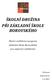 ŠKOLNÍ DRUŽINA PŘI ZÁKLADNÍ ŠKOLE BOROVSKÉHO. Školní vzdělávací program Základní školy Borovského pro zájmové vzdělávání