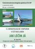 JAK LÉČÍM JÁ 13. DERMATOLOGICKÉ SYMPOZIUM V ÚSTÍ NAD LABEM. Česká dermatovenerologická společnost ČLS JEP. pořádá. za organizačního zajištění