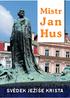 Mistr. Jan Hus SVĚDEK JEŽÍŠE KRISTA