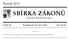SBÍRKA ZÁKONŮ. Ročník 2013 ČESKÁ REPUBLIKA. Částka 20 Rozeslána dne 25. února 2013 Cena Kč 65, O B S A H :