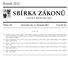 SBÍRKA ZÁKONŮ. Ročník 2012 ČESKÁ REPUBLIKA. Částka 140 Rozeslána dne 14. listopadu 2012 Cena Kč 53, O B S A H :