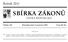 SBÍRKA ZÁKONŮ. Ročník 2011 ČESKÁ REPUBLIKA. Částka 135 Rozeslána dne 9. prosince 2011 Cena Kč 65, O B S A H :