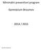 Minimální preventivní program. Gymnázium Broumov 2014 / 2015. Mgr. Šárka Rambousková