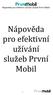 Nápověda pro efektivní užívání služeb První Mobil