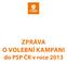 Zpráva o volební kampani do PSP ČR v roce 2013