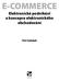 E-COMMERCE. Elektronické podnikání a koncepce elektronického obchodování. Petr Suchánek