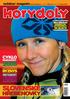 SLOVENSKÉ HŘEBENOVKY CYKLO BYZNYS PARTY KONCERTY A SNOWBOARD SKALÁCH V ISCHGLU MARATÓNY. Jitka Mázlová OUTDOOROVÝ MAMINA NA EXTRÉMNÍCH