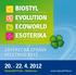 BIOSTYL EVOLUTION ECOWORLD ESOTERIKA 20. - 22. 4. 2012. Výstaviště Praha - Holešovice. www.mojeveletrhy.cz