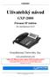 Uživatelský návod GXP-2000. Firemní IP telefon. Pro verzi firmwaru 1.0.1.9. Grandstream Networks, Inc. www.grandstream.com