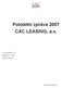 Pololetní zpráva 2007 CAC LEASING, a.s.