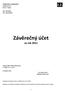 Závěrečný účet. za rok 2011. Schváleno dne:... Ing. Miloš Kokeš tajemník svazku obcí