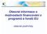 Obecné informace o možnostech financování z programů a fondů EU. obecné podmínky