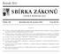 SBÍRKA ZÁKONŮ. Ročník 2011 ČESKÁ REPUBLIKA. Částka 150 Rozeslána dne 28. prosince 2011 Cena Kč 65, O B S A H :