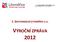 1. Geotermální Litoměřice a.s. Mírové náměstí 15/7, 412 01 Litoměřice 1. GEOTERMÁLNÍ LITOMĚŘICE A.S. VÝROČNÍ ZPRÁVA 2012