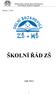 Základní škola a mateřská škola Dolní Bojanovice, okres Hodonín, příspěvková organizace. Směrnice č. 2/2007 ŠKOLNÍ ŘÁD ZŠ