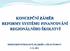 KONCEPČNÍ ZÁMĚR REFORMY SYSTÉMU FINANCOVÁNÍ REGIONÁLNÍHO ŠKOLSTVÍ MINISTERSTVO ŠKOLSTVÍ, MLÁDEŢE A TĚLOVÝCHOVY 5. 12. 2011