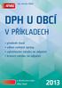 DPH U OBCÍ V PŘÍKLADECH. předmět daně výkon veřejné správy uplatňování nároku na odpočet krácení nároku na odpočet. edice daně. Ing.